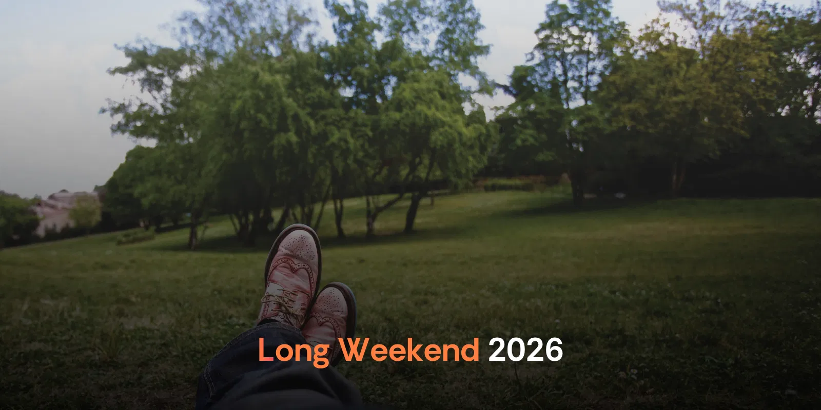 Long Weekend in India 2026 Person Relaxed Enjoying Leaves