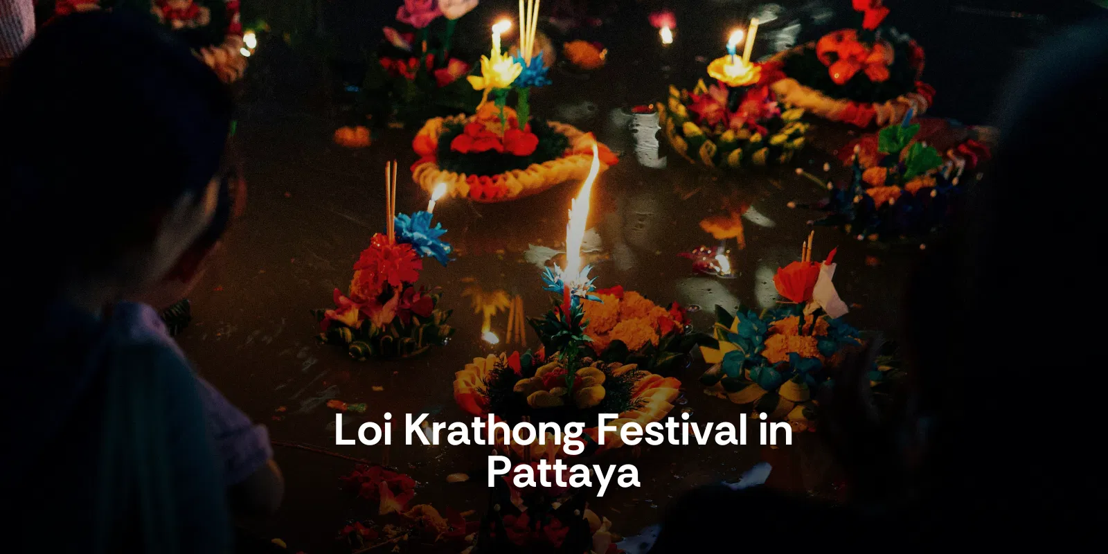 Loi Krathong Festival in Pattaya  Local Experience