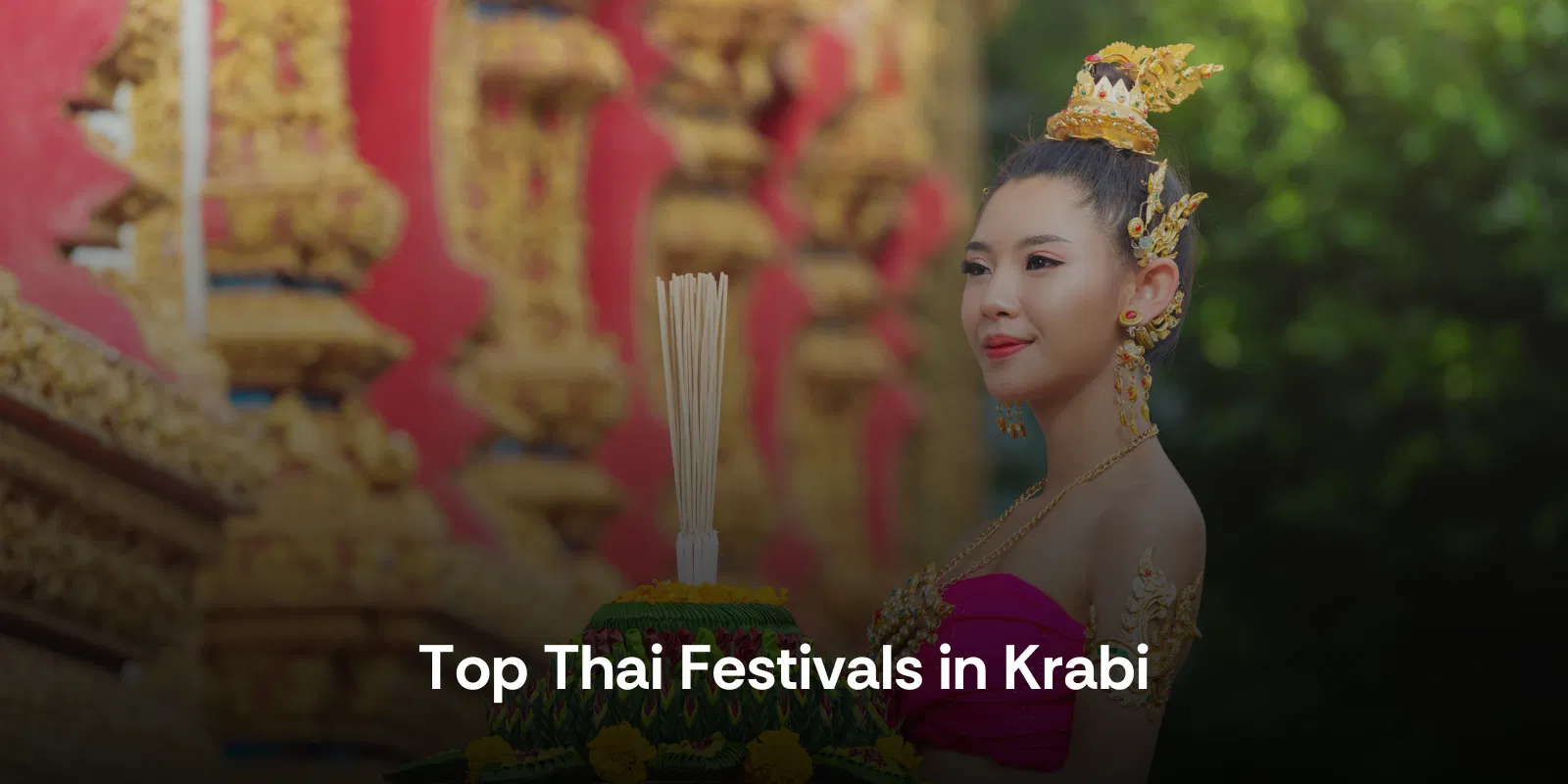 Top Thai Festivals in Krabi for Tourists   Thailand   Alike