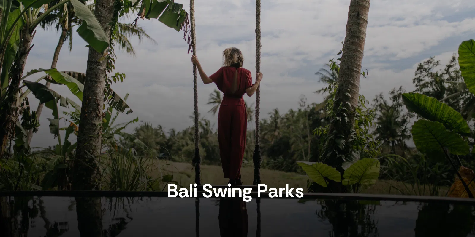 Bali Swing Parks Bali Alike