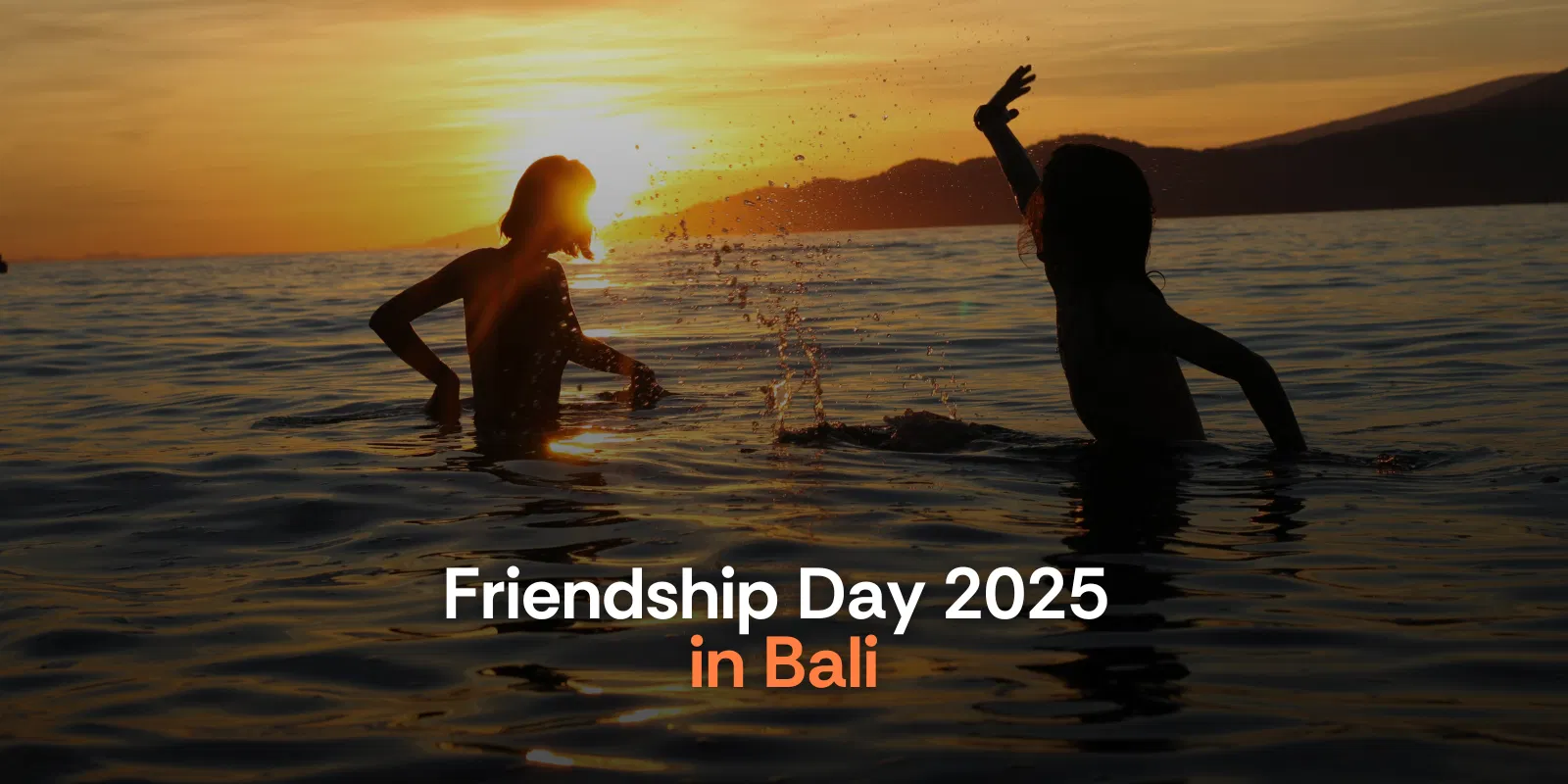 Friendship Day 2025  in Bali   Bali   Alike