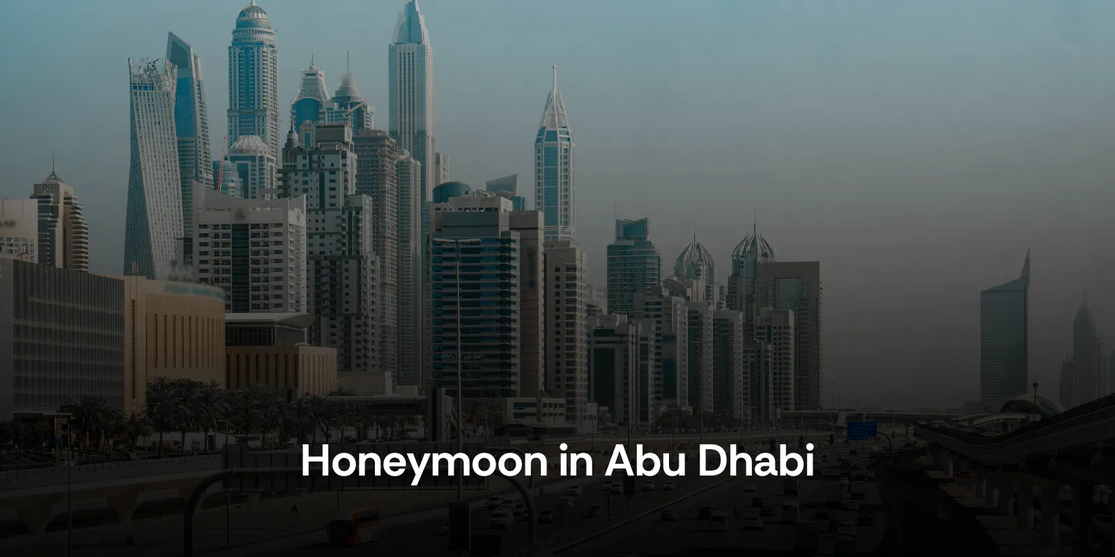 Honeymoon in Abu Dhabi   How to Book Through Alike