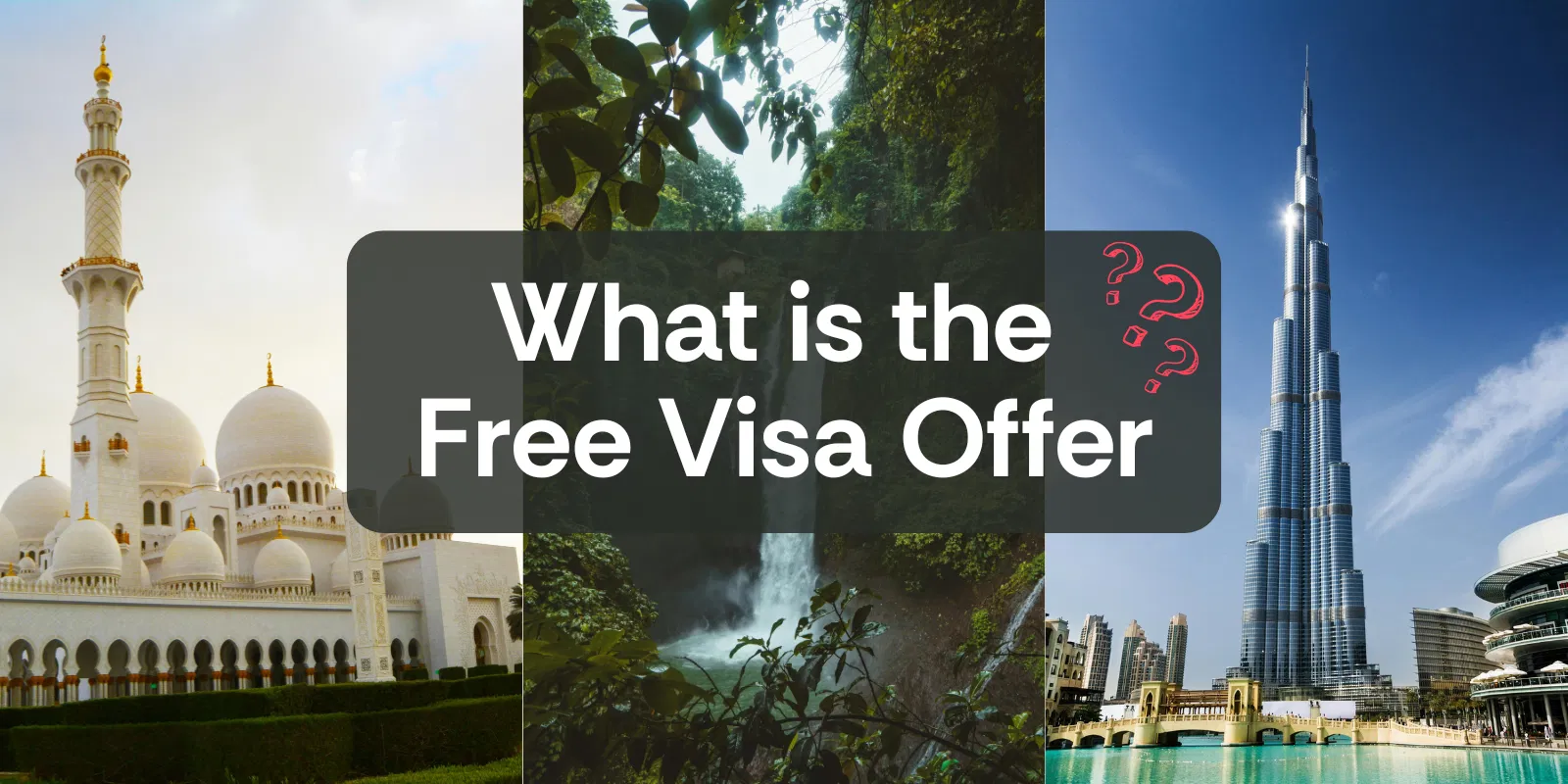 What Is the  Free Visa Offer   Abu Dhabi   Dubai   Bali   Alike