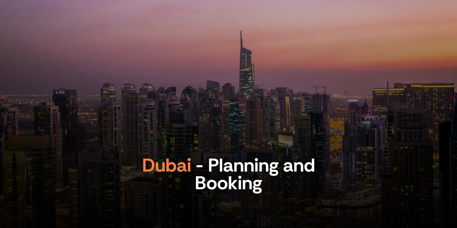 Dubai   Planning and Booking   Dubai   Uae   Alike