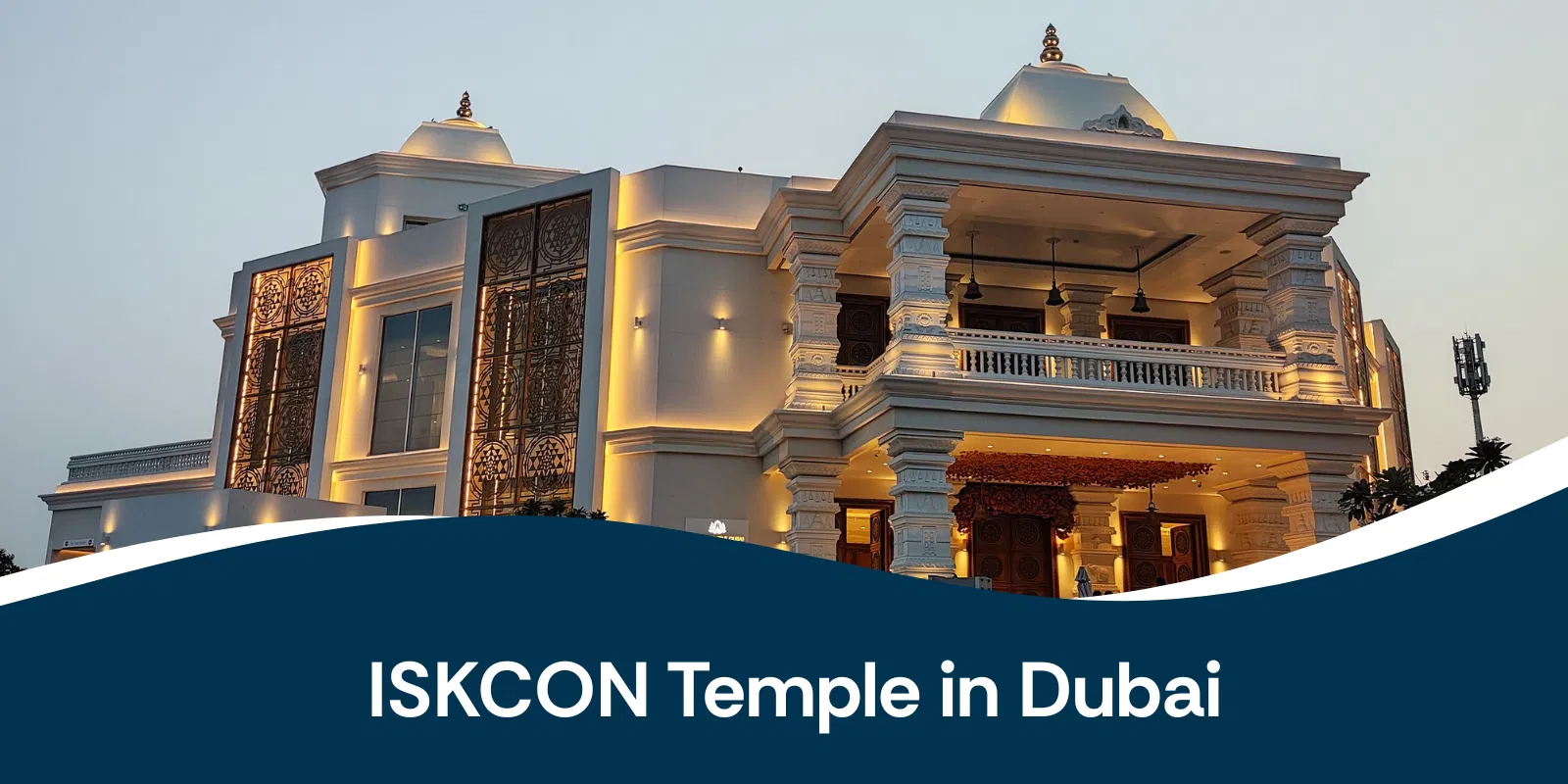 Iskcon Temple in Dubai  Location & Visitor Guide