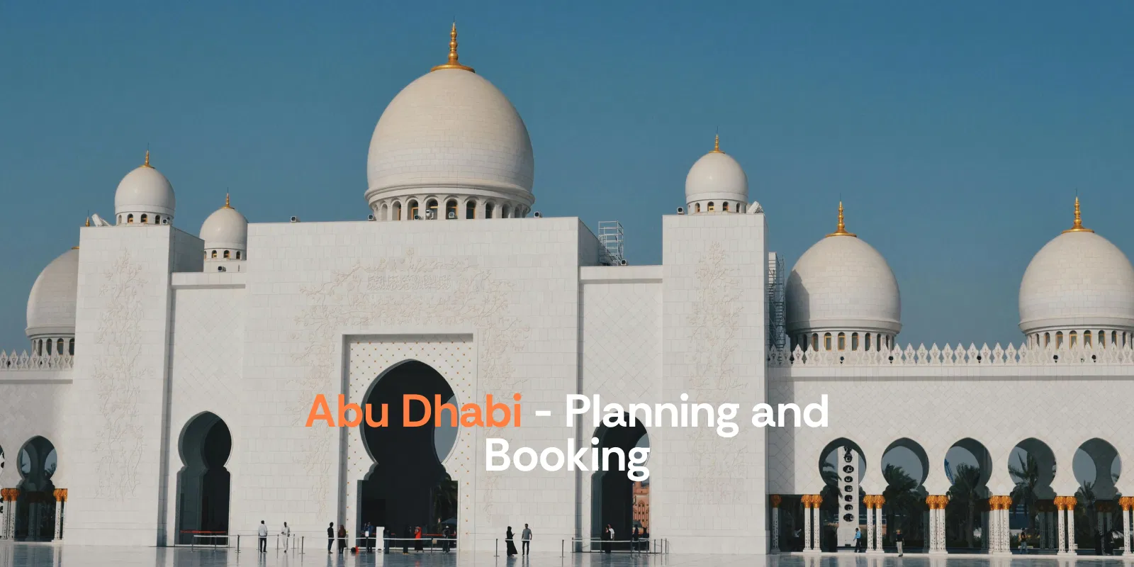 Abu Dhabi Planning and Booking Abu Dhabi Alike