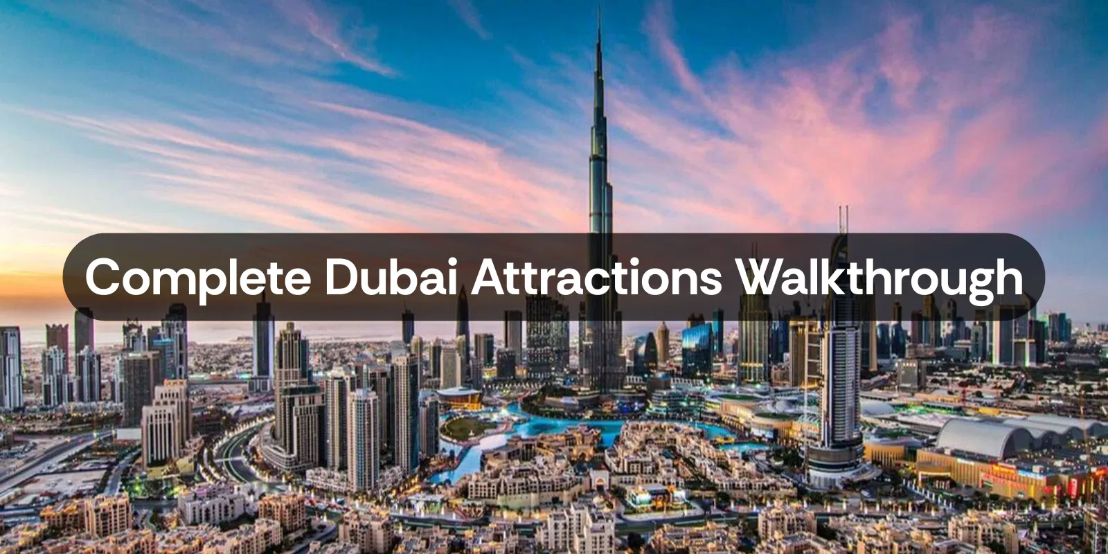 How to Maximise Dubai Pass Benefits  Expert Tips & Hidden Hacks for 2025