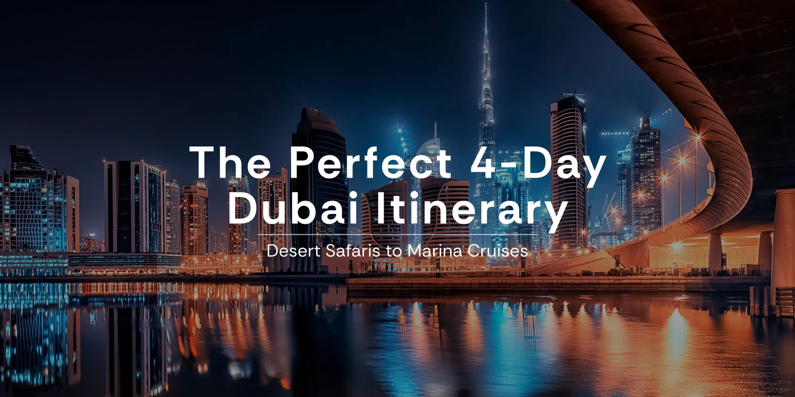 The Perfect 4 Day Dubai Itinerary