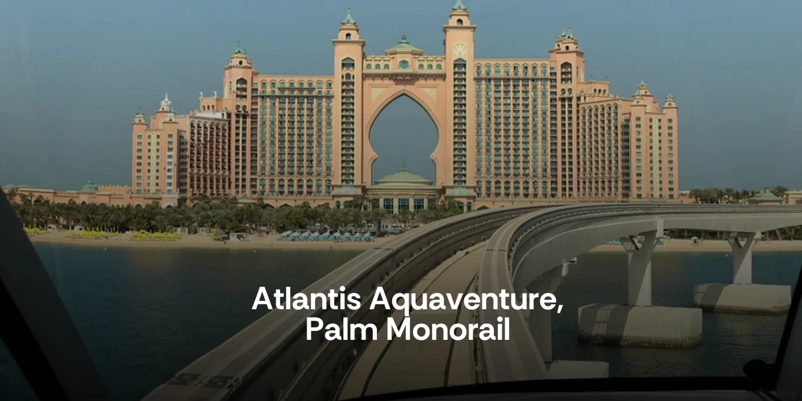 Atlantis Aquaventure, Palm Monorail   Dubai   Alike