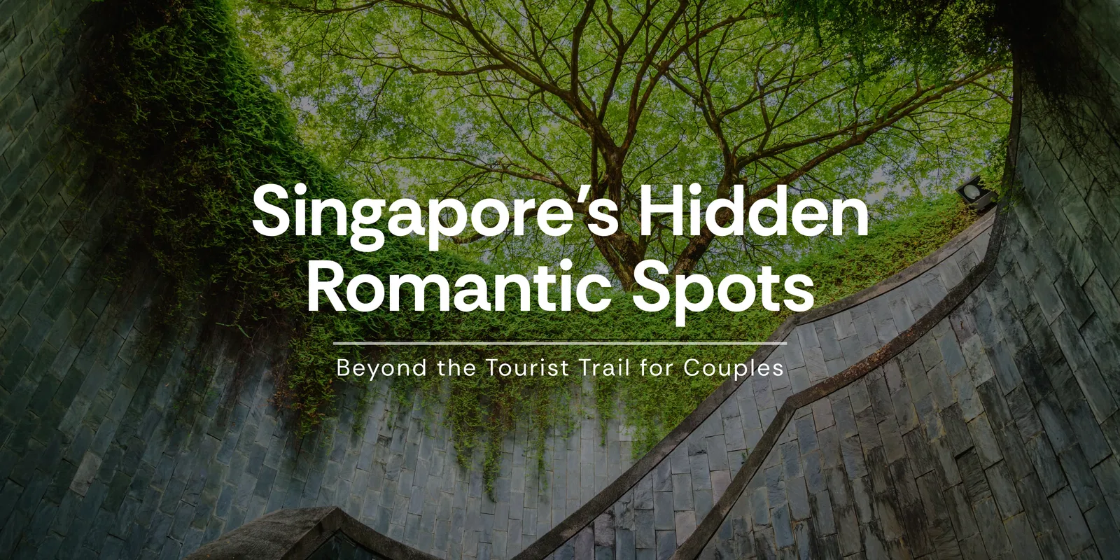 Singapore S Hidden Romantic Spots (1)