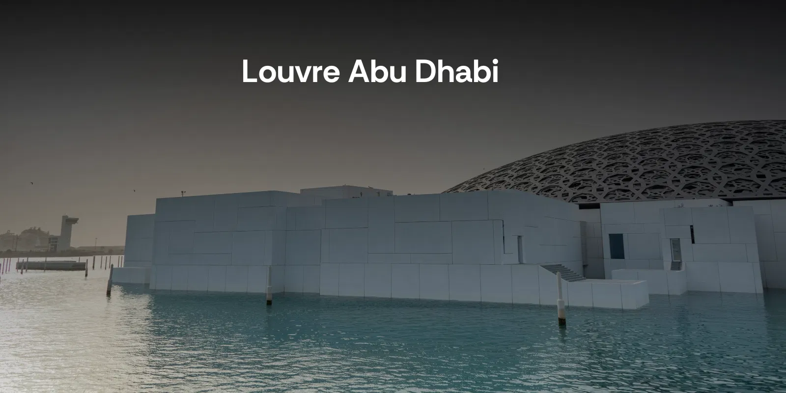 Louvre Abu Dhabi – Cost, Tickets & Tips   Alike